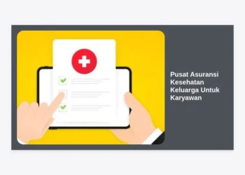 Pusat Asuransi Kesehatan Keluarga Untuk Karyawan: Panduan Terlengkap 2024