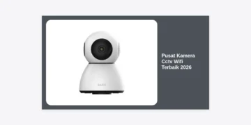 Pusat Kamera Cctv Wifi Terbaik 2026: Panduan Lengkap Keamanan Pintar