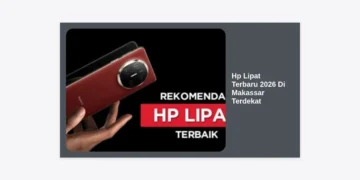 Rekomendasi Hp Lipat Terbaru 2026 Di Makassar Terdekat: Panduan Lengkap & Harga