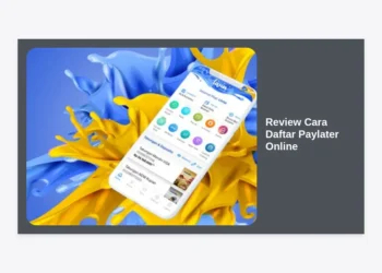 Review Cara Daftar Paylater Online Terlengkap 2024: Syarat & Tips Agar Langsung Diacc
