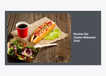 Review Ide Jualan Makanan Viral 2024: Panduan Lengkap & Strategi Bisnis Pasti Cuan