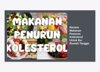 Review Makanan Penurun Kolesterol Untuk Ibu Rumah Tangga: Panduan Lengkap Pilih Menu Sehat & Murah