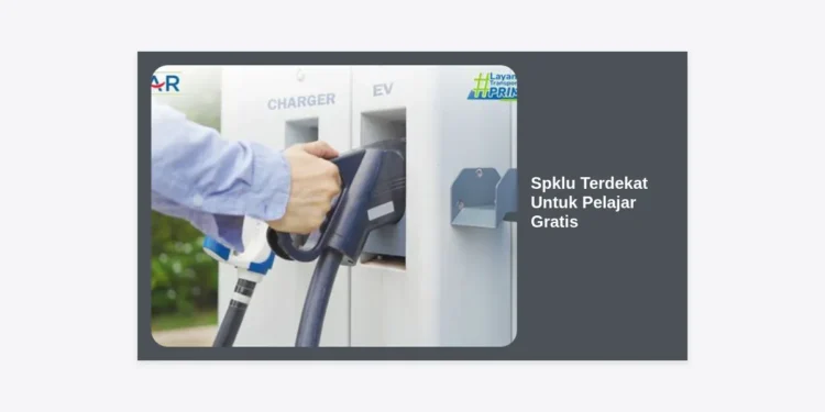 Spklu Terdekat Untuk Pelajar Gratis: Panduan Lengkap Mencari Tempat Cas Motor Listrik Tanpa Biaya