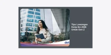 Strategi Jitu & Tips Lowongan Kerja IKN 2026 Untuk Gen Z: Panduan Karir di Ibu Kota Baru