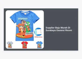 Supplier Baju Murah Di Surabaya Garansi Resmi: Panduan Bisnis Konveksi & Grosir Terlengkap 2024