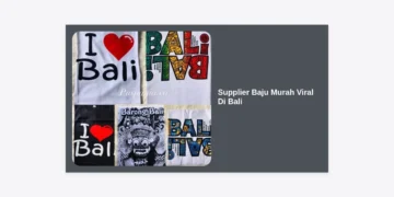 Supplier Baju Murah Viral Di Bali: Panduan Lengkap Bisnis Fashion Grosir Terpercaya