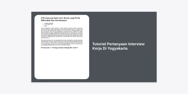 Tutorial Pertanyaan Interview Kerja Di Yogyakarta: Panduan Lengkap Lolos Seleksi di Kota Pelajar