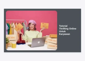 Tutorial Thrifting Online Untuk Karyawan: Panduan Lengkap Tampil Fashionable dengan Budget Hemat
