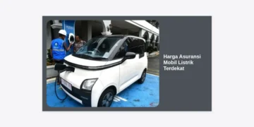 Update Harga Asuransi Mobil Listrik Terdekat 2024: Panduan Lengkap dan Tips Hemat