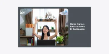 Update Harga Kursus Bahasa Korea di Balikpapan 2024: Panduan Lengkap & Rekomendasi Terbaik