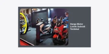 Update Harga Motor Listrik Subsidi Terdekat 2024: Daftar Lengkap dan Cara Cek Dealer