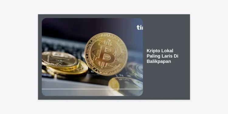 10 Kripto Lokal Paling Laris Di Balikpapan dan Panduan Investasi Aman 2024