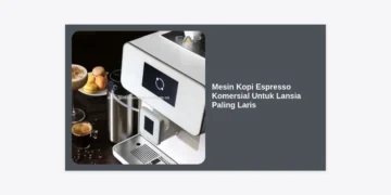 10 Mesin Kopi Espresso Komersial Untuk Lansia Paling Laris: Panduan Lengkap Inklusivitas Kafe