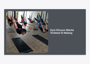 10+ Rekomendasi Gym Khusus Wanita Terdekat di Malang: Pilihan Terbaik untuk Privasi dan Kenyamanan Maksimal