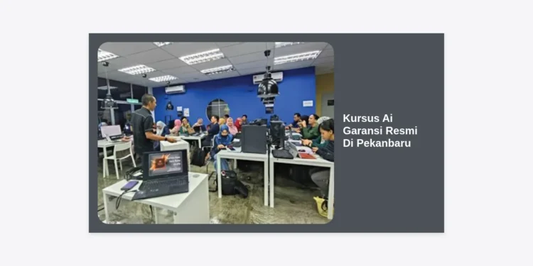 10 Rekomendasi Kursus AI Garansi Resmi di Pekanbaru: Panduan Lengkap & Terpercaya 2024