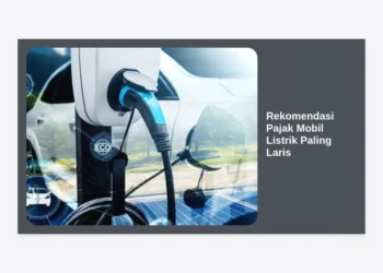 10+ Rekomendasi Pajak Mobil Listrik Paling Laris 2024: Hemat & Menguntungkan!