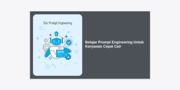 10+ Strategi Belajar Prompt Engineering Untuk Karyawan Cepat Cair di Tahun 2024