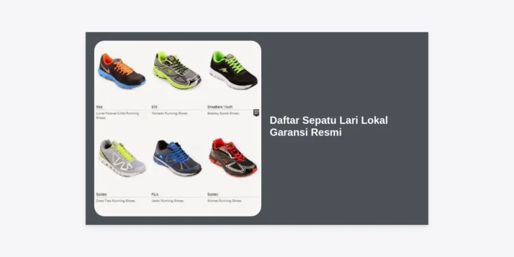 15+ Daftar Sepatu Lari Lokal Garansi Resmi Terbaik 2024: Kualitas Internasional, Harga Sahabat