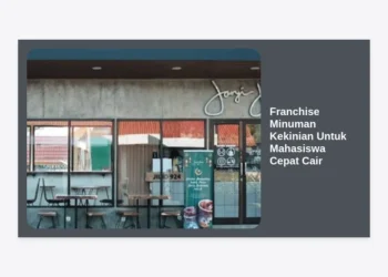 15+ Franchise Minuman Kekinian Untuk Mahasiswa Cepat Cair Modal Kecil 2024
