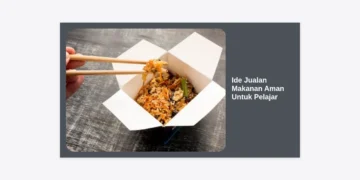 15+ Ide Jualan Makanan Aman Untuk Pelajar: Sehat, Praktis, dan Menguntungkan