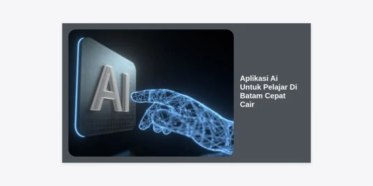 15+ Rekomendasi Aplikasi Ai Untuk Pelajar Di Batam Cepat Cair & Terpercaya 2024