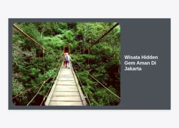 15+ Wisata Hidden Gem Aman Di Jakarta yang Wajib Dikunjungi untuk Healing Tenang