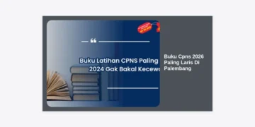 7 Daftar Buku CPNS 2026 Paling Laris Di Palembang Untuk Persiapan Matang