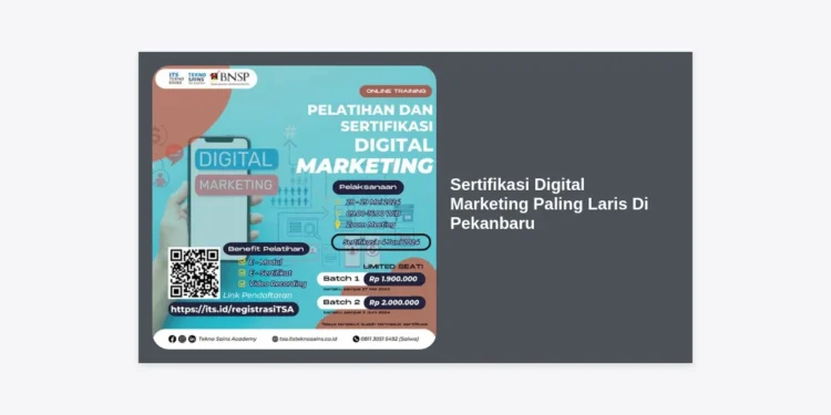 7 Sertifikasi Digital Marketing Paling Laris Di Pekanbaru Tahun 2024