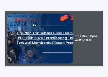 7 Tips Memilih Buku CPNS 2026 di Bali: Panduan Lengkap Lolos Seleksi dengan Skor Tertinggi