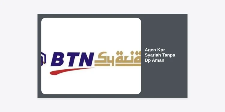 Agen KPR Syariah Tanpa DP Aman: Panduan Terlengkap Mencari Rumah Idaman
