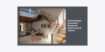 Analisis Perbandingan Kontraktor Bangunan Terpercaya Di Jakarta: Panduan Lengkap 2024