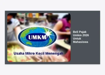 Beli Pajak Umkm 2026 Untuk Mahasiswa: Panduan Lengkap dan Strategi Kepatuhan Bagi Pengusaha Muda