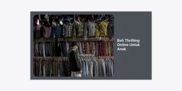 Beli Thrifting Online Untuk Anak: Panduan Lengkap Belanja Hemat, Aman, dan Stylish