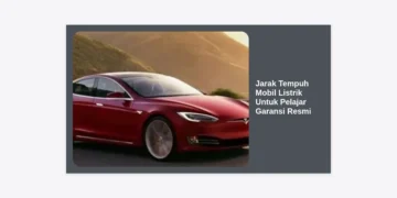Berapa Jarak Tempuh Mobil Listrik Untuk Pelajar Garansi Resmi yang Ideal? Panduan Lengkap 2024