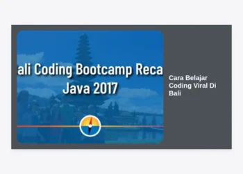 Cara Belajar Coding Viral di Bali: Panduan Lengkap Menjadi Developer Sambil Healing