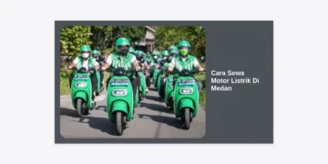 Cara Sewa Motor Listrik di Medan: Panduan Lengkap, Harga, & Lokasi Terbaik 2024