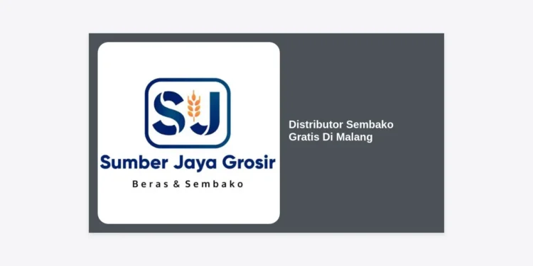 Distributor Sembako Gratis di Malang: Panduan Lengkap Bantuan dan Peluang Bisnis 2024