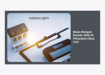 Estimasi Lengkap Biaya Bangun Rumah 2026 Di Pekanbaru Bisa Cod: Panduan Terpercaya dan Ekonomis