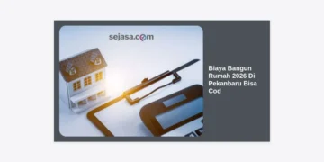 Estimasi Lengkap Biaya Bangun Rumah 2026 Di Pekanbaru Bisa Cod: Panduan Terpercaya dan Ekonomis