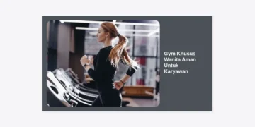 Gym Khusus Wanita Aman Untuk Karyawan: Panduan Lengkap Menuju Work-Life Balance