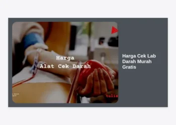 Harga Cek Lab Darah Murah Gratis: Panduan Lengkap Biaya & Cara Tes Kesehatan 2024