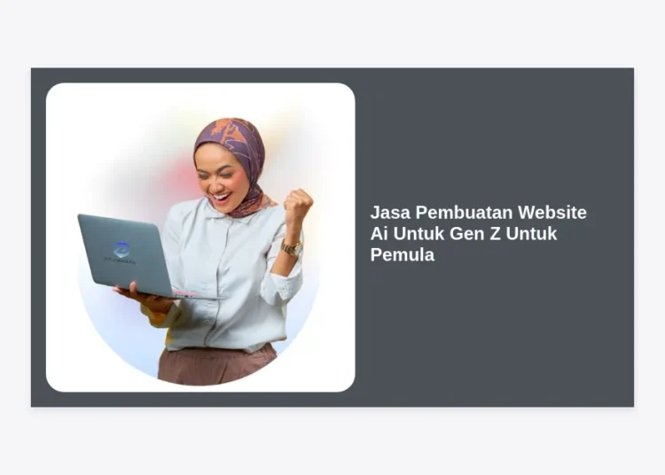 Jasa Pembuatan Website AI Untuk Gen Z Untuk Pemula: Panduan Lengkap & Terpercaya 2024