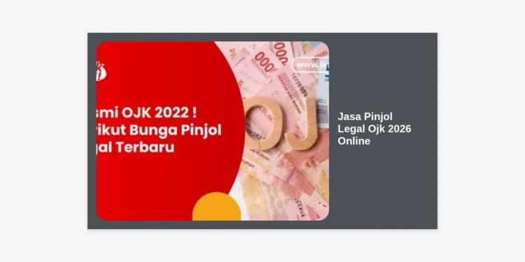 Jasa Pinjol Legal OJK 2026 Online: Panduan Lengkap, Daftar Terbaru, dan Tips Pinjaman Aman