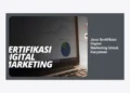 Jasa Sertifikasi Digital Marketing Untuk Karyawan: Panduan Lengkap & Strategi Karier 2024