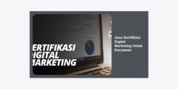 Jasa Sertifikasi Digital Marketing Untuk Karyawan: Panduan Lengkap & Strategi Karier 2024