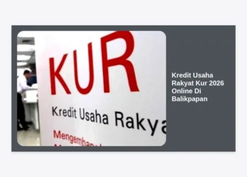 Kredit Usaha Rakyat Kur 2026 Online Di Balikpapan: Panduan Lengkap & Strategi Cepat Cair