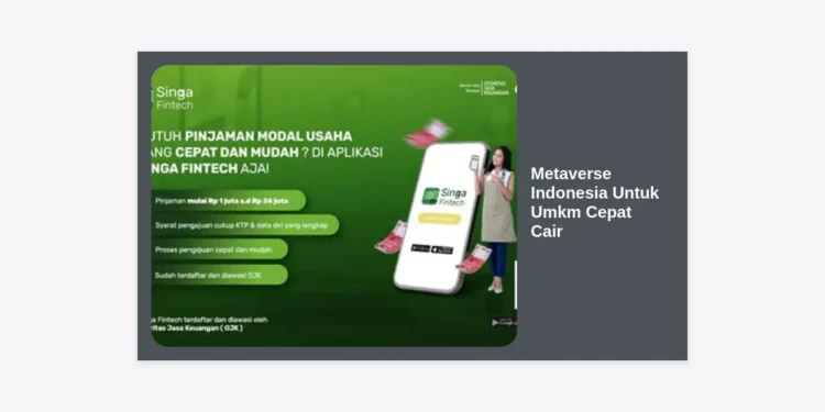 Metaverse Indonesia Untuk UMKM Cepat Cair: Peluang Bisnis Digital dan Akses Permodalan Masa Depan