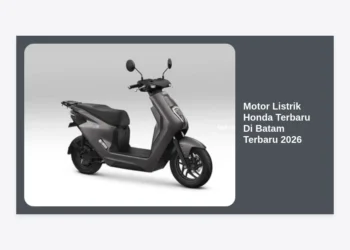 Motor Listrik Honda Terbaru Di Batam Terbaru 2026: Panduan Lengkap Harga dan Spesifikasi