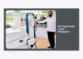 Panduan Lengkap Beli Pajak Mobil Listrik Balikpapan: Prosedur, Lokasi, dan Keuntungan Terbaru