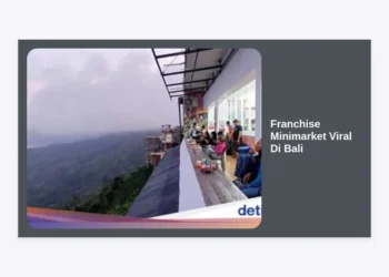 Panduan Lengkap Memulai Franchise Minimarket Viral Di Bali: Peluang Bisnis Menjanjikan di Pulau Dewata